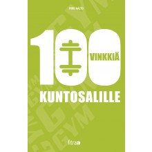 100 vinkkiä kuntosalille