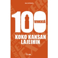 100 vinkkiä koko kansan lajeihin