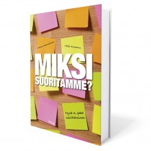 Miksi suoritamme? Paha vs hyvä suorittaminen